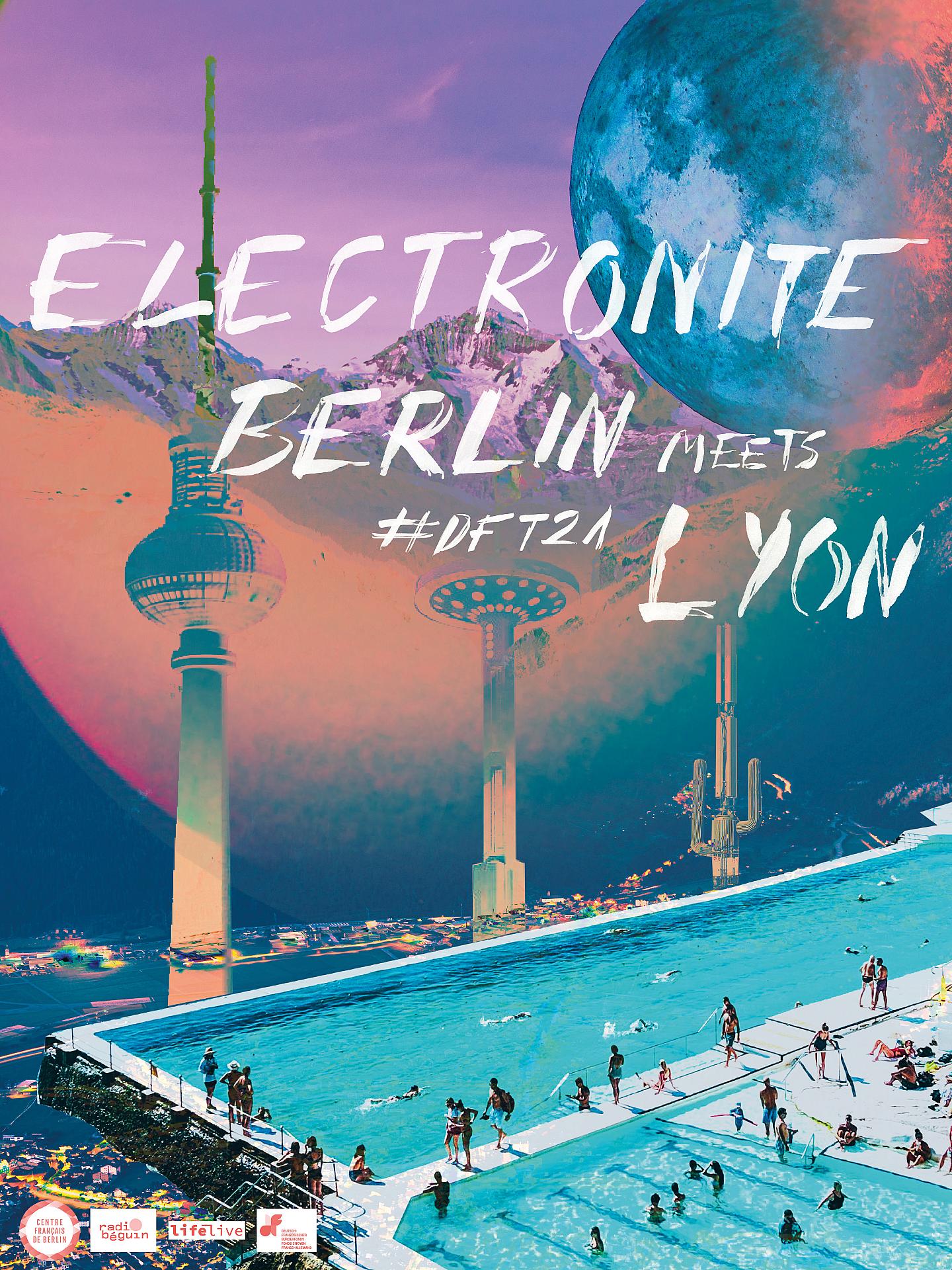 #DFT2021 : ElectroNite // Berlin meets Lyon // a german-french virtual clubbing experience 